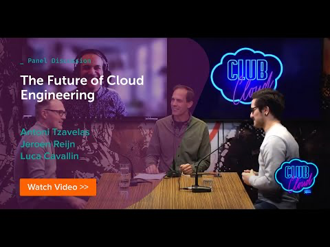 Club Cloud 2021: Cloud Engineering Panel Discussion